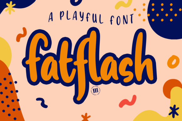 Fatflash: A Font for Building a Friendly and Playful Business Brand
