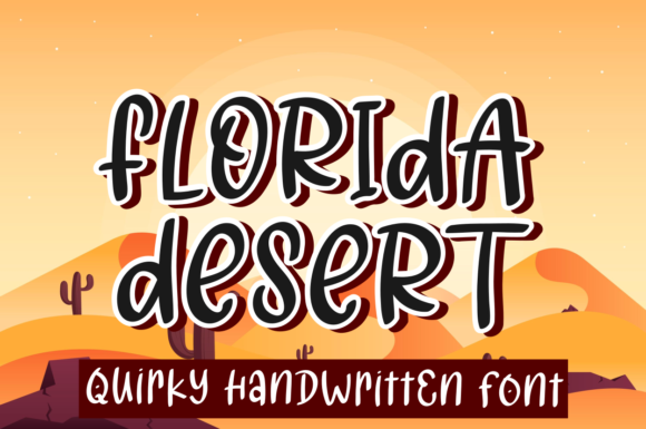 Florida Desert: The Playful Font That Builds Campaign Joy