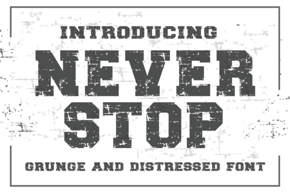 Neverstop: A Display Font for Bold Editorial Statements