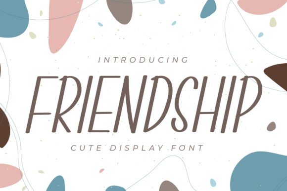 The Friendship Font for Your Small Business Brand