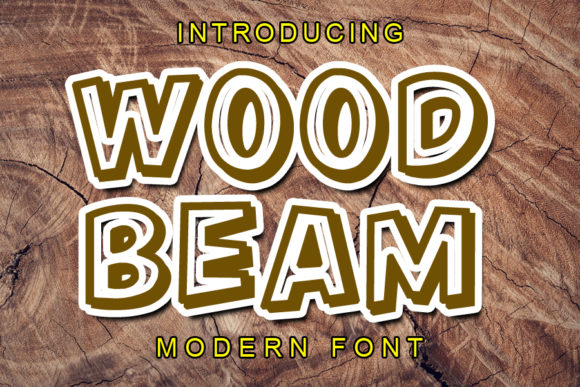 Wood Beam: A Robust Display Font for Crafters and Product Creators